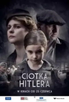 Тётка Гитлера / Ciotka Hitlera (2021)