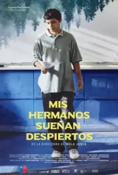Ожившая мечта моих братьев / Mis Hermanos Sueñan Despiertos (2021)