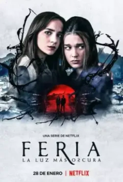 Ферия: Самый тёмный свет / Feria: The Darkest Light (2022)
