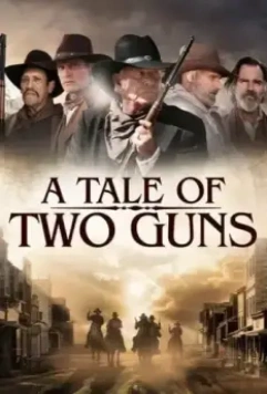 Повесть о двух стрелках / A Tale of Two Guns (2022)