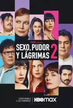 Секс, стыд и слёзы 2 / Sexo, pudor y lágrimas 2 (2022)