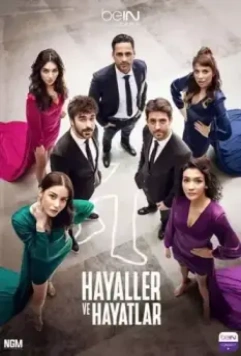 Мечты и реальность / Hayaller Ve Hayatlar (2022)