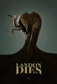 Лэндон умирает / Landon Dies (2020)