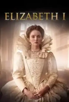 Елизавета I и ее враги / Elizabeth I (2017)
