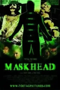Маскоголовый / Maskhead (2009)