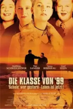 Класс 99 / Die Klasse von '99 - Schule war gestern, Leben ist jetzt (2003)