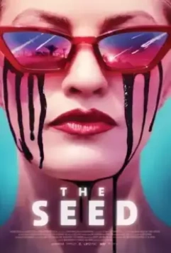 Семя / The Seed (2021)