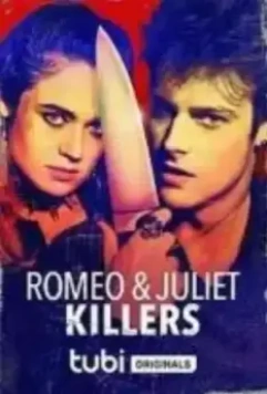 Ромео и Джульетта: Убийственная парочка / Romeo and Juliet Killers (2022)