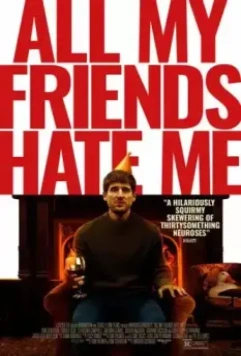 Мои друзья меня ненавидят / All My Friends Hate Me (2021)