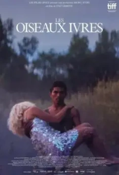 Пьяные пташки / Les oiseaux ivres (2021)