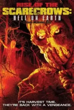 Восхождение пугал: Ад на Земле / Rise of the Scarecrows: Hell on Earth (2021)
