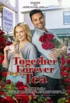 Чай Вместе навсегда / Together Forever Tea (2021)