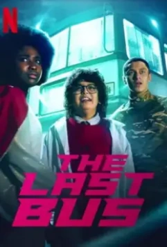 Последний автобус на Земле / The Last Bus (2022)