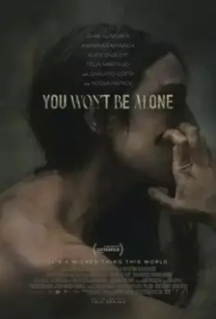 Ты не будешь в одиночестве / You Won't Be Alone (2022)
