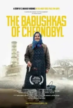 Чернобыльские бабушки / The Babushkas of Chernobyl (2015)