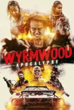 Безумная дорога / Wyrmwood: Apocalypse (2021)