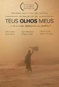 Твои мои глаза / Teus Olhos Meus (2011)