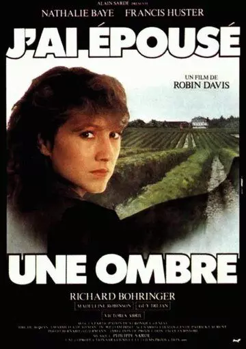 Я вышла замуж за тень / J'ai épousé une ombre (1982)