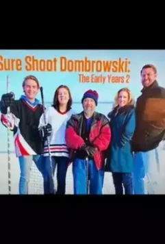 Билли Домбровски по прозвищу "Меткий бросок": Ранние годы 2 / Sure Shot Dombrowski: The Early Years 2 (2019)