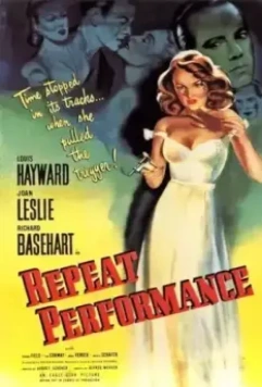 Повторное исполнение / Repeat Performance (1947)