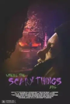 Там, где скрываются жуткие вещи / Where the Scary Things Are (2022)