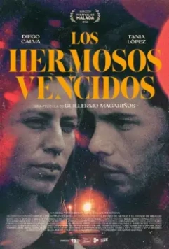 Прекрасные неудачники / Los hermosos vencidos (2021)