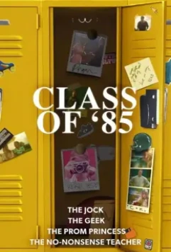 Выпуск восемьдесят пятого года / Class of '85 (2022)
