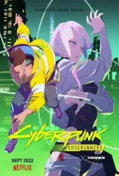 Киберпанк: Бегущие по краю / Cyberpunk: Edgerunners (2022)