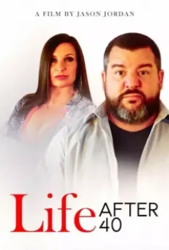 Жизнь после сорока / Life After 40 (2022)