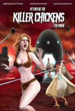 Атака куриц-убийц / Attack of the Killer Chickens: The Movie (2022)
