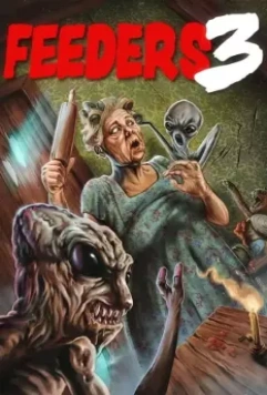 Пожиратели 3: Последняя трапеза / Feeders 3: The Final Meal (2022)