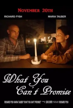 Чего нельзя обещать / What You Can't Promise (2021)