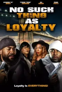 Утраченная верность / No Such Thing as Loyalty (2021)