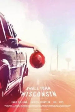 Городок в Висконсине / Small Town Wisconsin (2020)