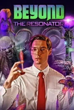 Резонатор 2: За гранью / Beyond the Resonator (2022)