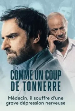 Как гром среди ясного неба / Comme un coup de tonnerre (2021)
