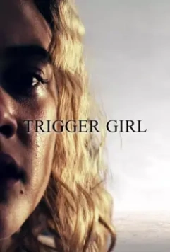 Верный триггер / Trigger Girl (2021)