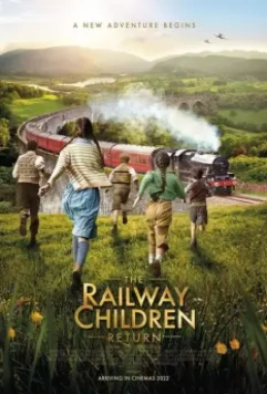 Дети железной дороги возвращаются / The Railway Children Return (2022)