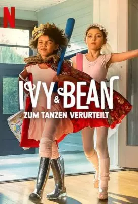Айви + Бин: Обречённые танцевать / Ivy + Bean: Doomed to Dance (2022)