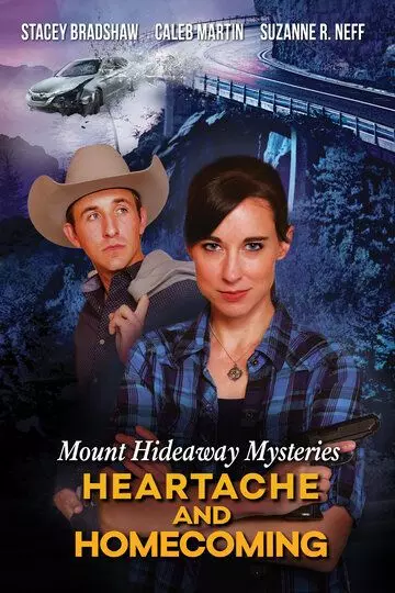 Загадки Маунт Хайдэвей: Бывшие и неприятности / Mount Hideaway Mysteries: Heartache and Homecoming (2022)