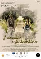 Старик и девочка / Il vecchio e la bambina (2021)