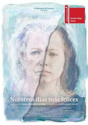 Наши самые счастливые дни / Nuestros días más felices (2021)