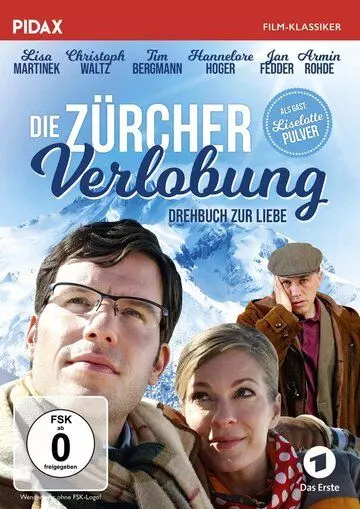 Цюрихская помолвка / Die Zürcher Verlobung - Drehbuch zur Liebe (2007)