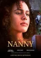 Плохая няня / Bad Nanny (2022)