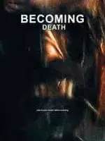 Встречая смерть / Becoming Death (2022)