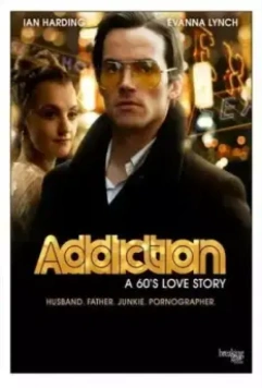Динамит: Поучительная история / Addiction: A 60's Love Story (2015)