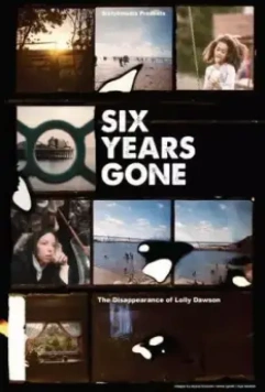 Шесть лет спустя / Six Years Gone (2022)