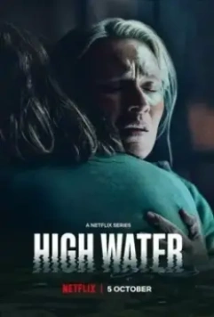 Высокая вода / High Water (2022)