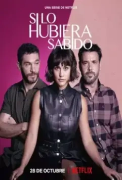 Если бы / Si lo hubiera sabido (2022)