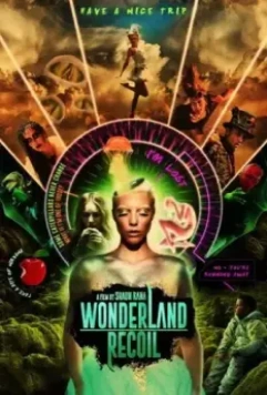 Назад в Страну чудес / Wonderland Recoil (2022)